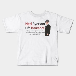 Ned Ryerson Life Insurance. Groundhog Day Kids T-Shirt